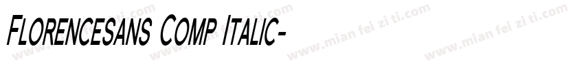 Florencesans Comp Italic字体转换